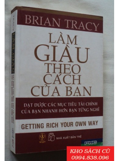 Làm giàu theo cách của bạn: Bí quyết và phương pháp để thành công